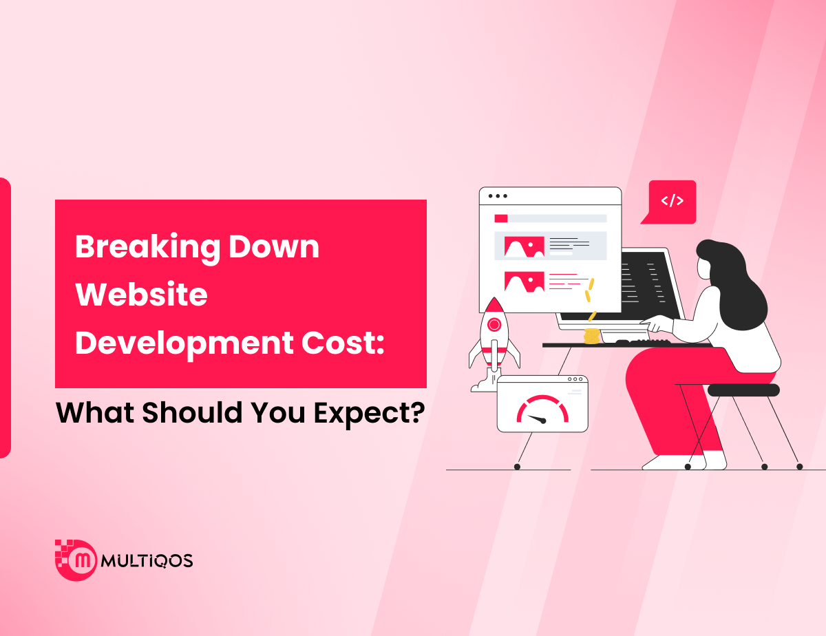 Breaking Down Website Development Cost: What Should You Expect?