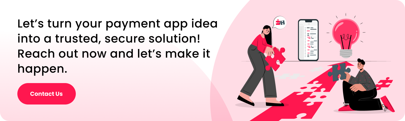 lets turn your payment app idea into trusted secure solution reach out now and lets make it happen