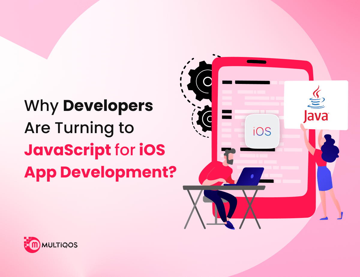 Why Developers Are Turning to JavaScript for iOS App Development?