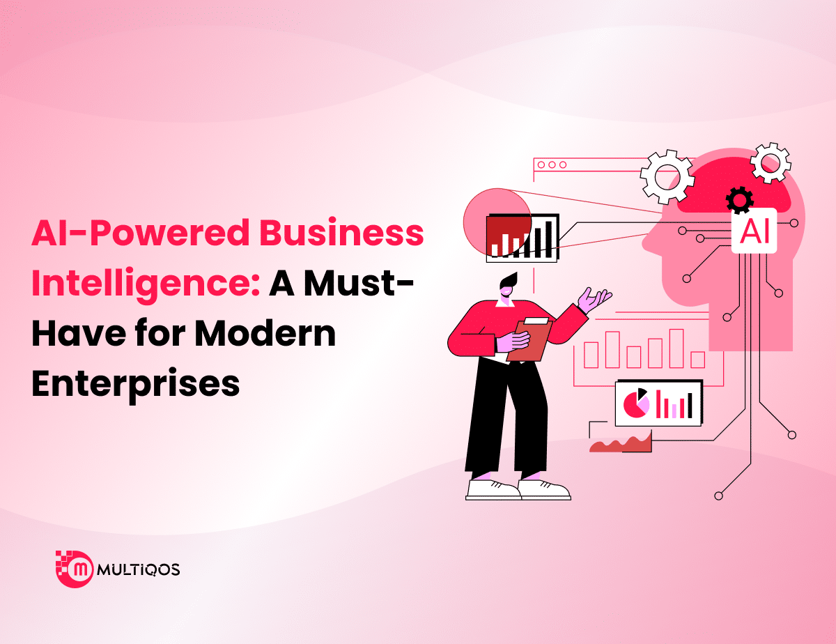 AI-Powered Business Intelligence: A Must-Have for Modern Enterprises