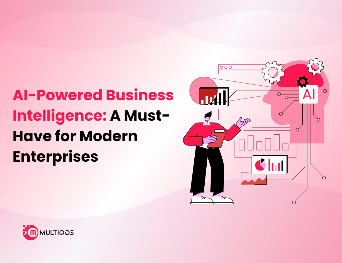 AI-Powered Business Intelligence: A Must-Have for Modern Enterprises