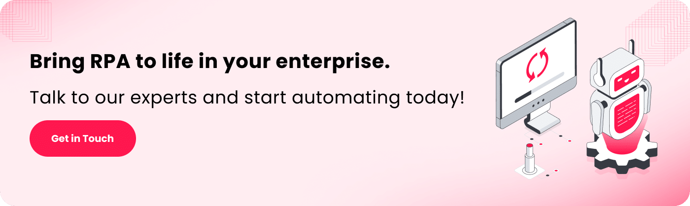 Bring RPA to life in your enterprise.