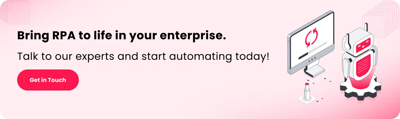 Bring RPA to life in your enterprise.