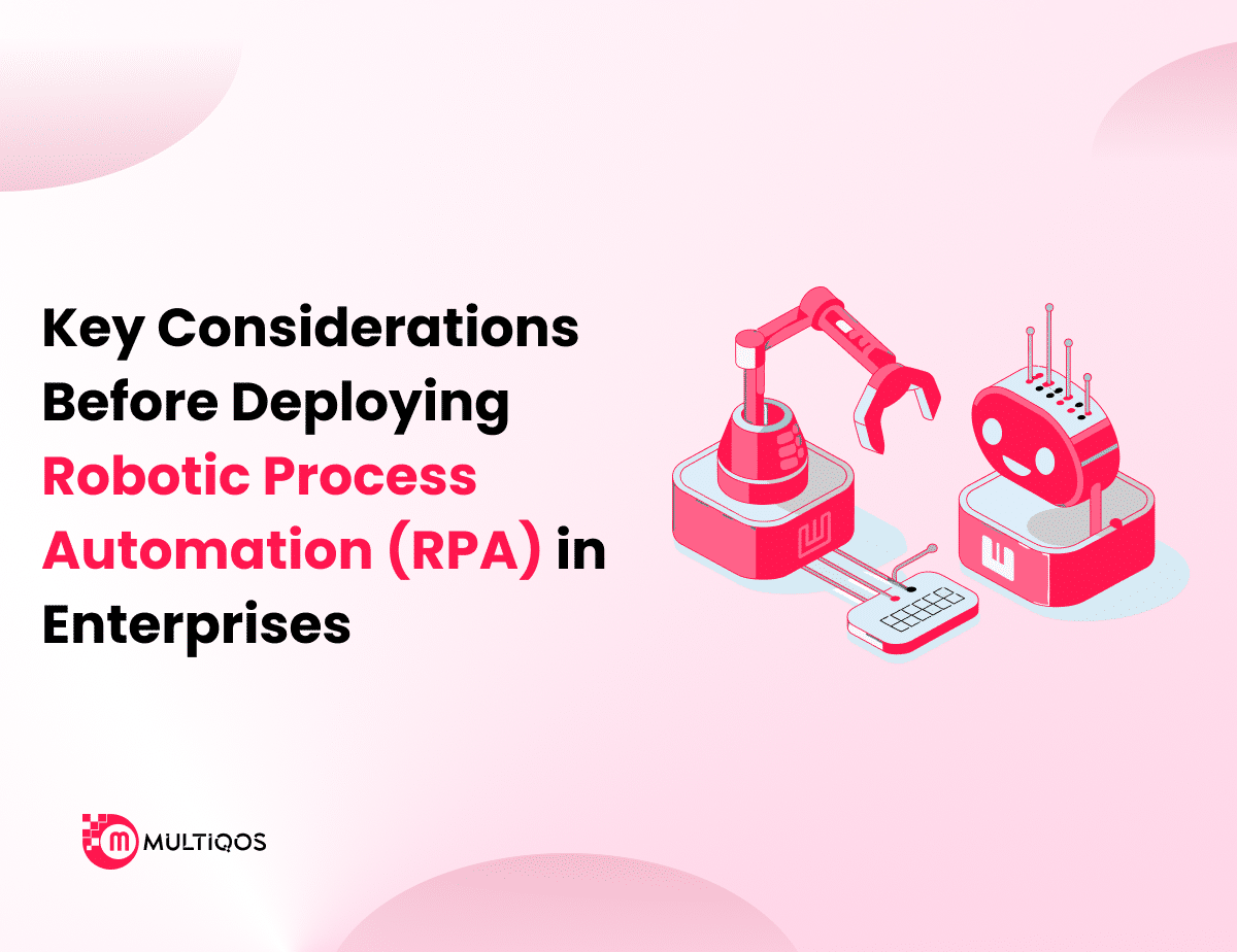 Key Considerations Before Deploying Robotic Process Automation (RPA) in Enterprises
