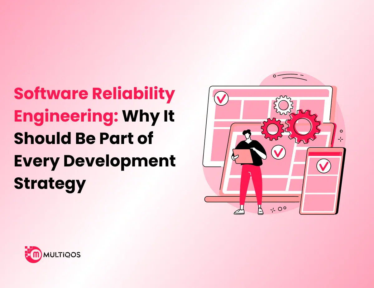 Software Reliability Engineering: Why It Should Be Part of Every Development Strategy