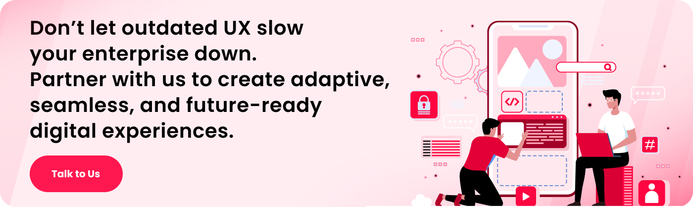 dont let outdated UX slow your enterprise down