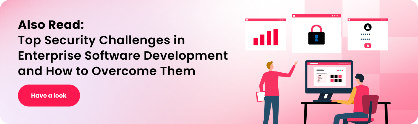 top security challenges in enterprise software development and how to overcome them
