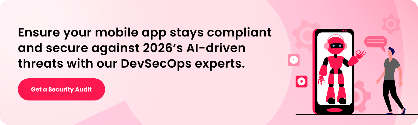 Ensure your mobile app stays compliant and secure