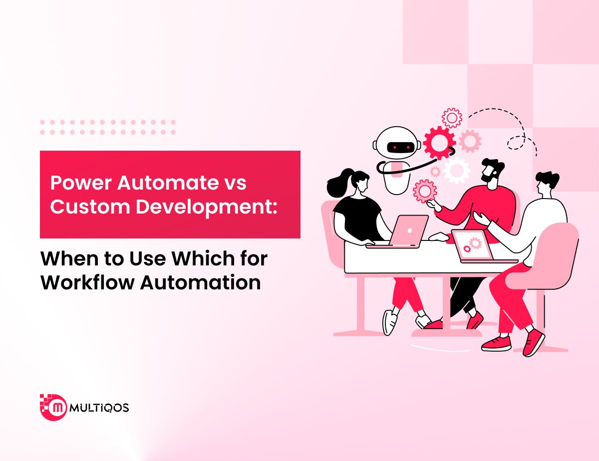 Power Automate vs Custom Development: When to Use Which for Workflow Automation